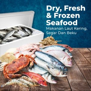 Dry, Fresh & Frozen Seafood